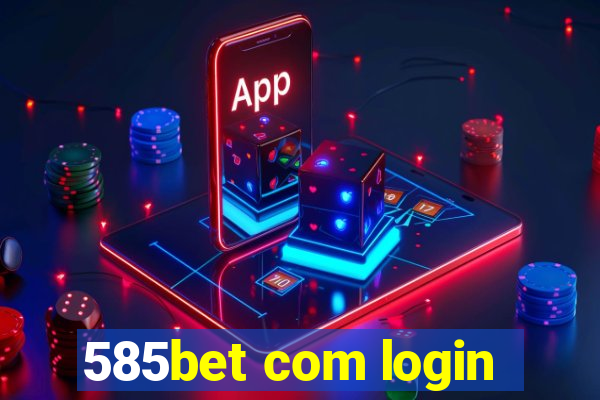 585bet com login